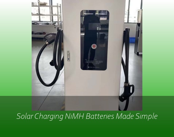 Solar Charging NiMH Batteries Made Simple